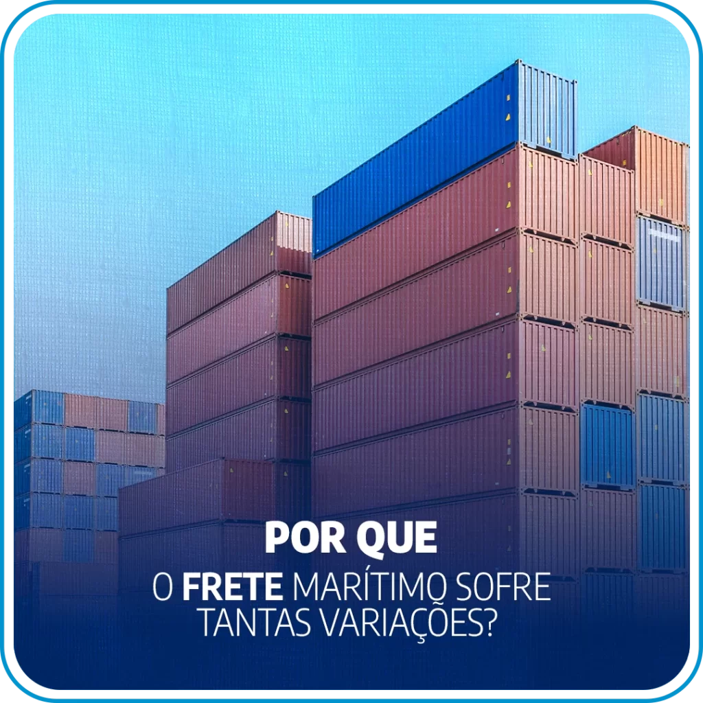 Por que o frete marítimo sofre tantas variações?